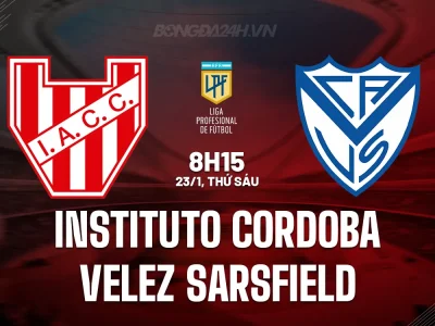 Instituto Cordoba vs Velez Sarsfield: Chủ nhà sáng cửa thắng nhờ lợi thế lịch sử?