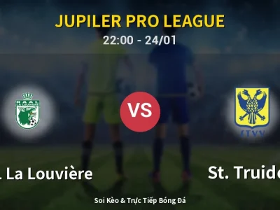 Soi Kèo RAAL La Louvière vs St. Truiden – 22:00 24/01 | Nhận Định, Dự Đoán Tỷ Số