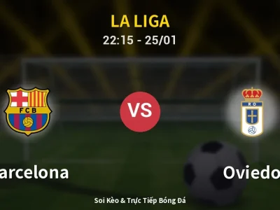 Soi Kèo Barcelona vs Oviedo – 22:15 25/01 | Nhận Định, Dự Đoán Tỷ Số