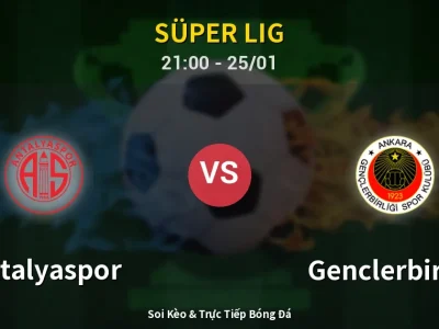 🔴 Trực Tiếp: Antalyaspor 1-1 Genclerbirligi – Link Xem Süper Lig (Full HD)