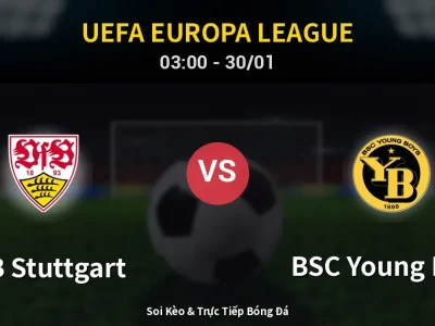 Kết Quả: VfB Stuttgart 3-2 BSC Young Boys – Highlight & Bàn Thắng | UEFA Europa League