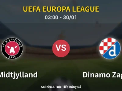 Kết Quả: FC Midtjylland 2-0 Dinamo Zagreb – Highlight & Bàn Thắng | UEFA Europa League