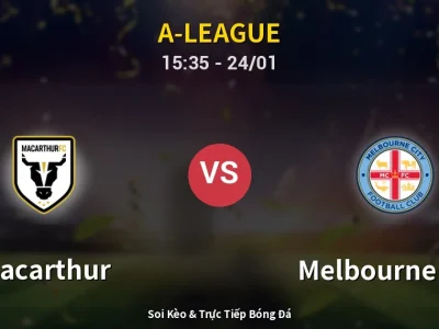 Kết Quả: Macarthur 6-2 Melbourne City – Highlight & Bàn Thắng | A-League
