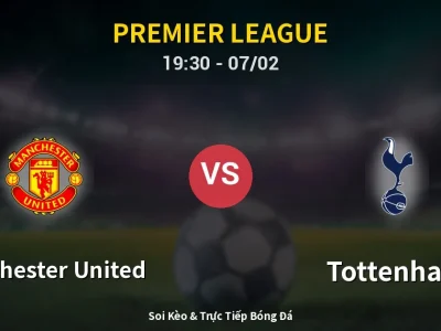 🔴 Trực Tiếp: Manchester United 1-0 Tottenham – Link Xem Premier League (Full HD)