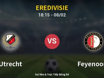 Kết Quả: Utrecht 0-1 Feyenoord – Highlight & Bàn Thắng | Eredivisie