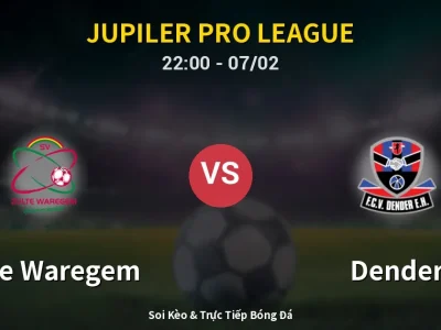 Soi Kèo Zulte Waregem vs Dender – 22:00 07/02 | Nhận Định, Dự Đoán Tỷ Số