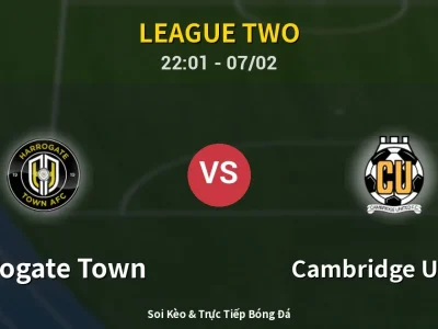 Soi Kèo Harrogate Town vs Cambridge United – 22:01 07/02 | Nhận Định, Dự Đoán Tỷ Số