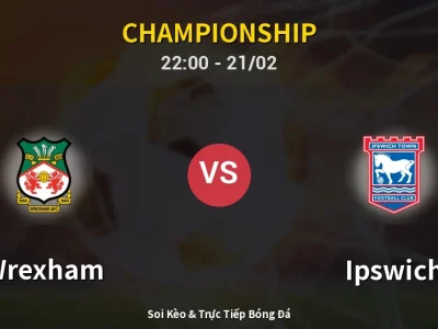 🔴 Trực Tiếp: Wrexham 1-1 Ipswich – Link Xem Championship (Full HD)