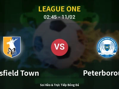 Kết Quả: Mansfield Town 1-2 Peterborough – Highlight & Bàn Thắng | League One