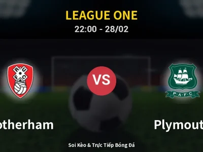 Soi Kèo Rotherham vs Plymouth – 22:00 28/02 | Nhận Định, Dự Đoán Tỷ Số