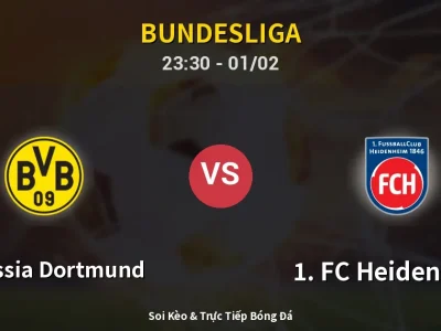 Soi Kèo Borussia Dortmund vs 1. FC Heidenheim – 23:30 01/02 | Nhận Định, Dự Đoán Tỷ Số