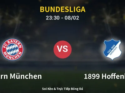 Soi Kèo Bayern München vs 1899 Hoffenheim – 23:30 08/02 | Nhận Định, Dự Đoán Tỷ Số