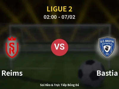 Kết Quả: Reims 0-0 Bastia – Highlight & Bàn Thắng | Ligue 2