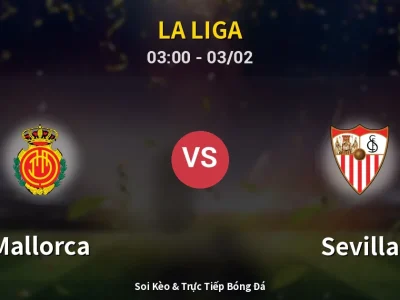 Kết Quả: Mallorca 4-1 Sevilla – Highlight & Bàn Thắng | La Liga
