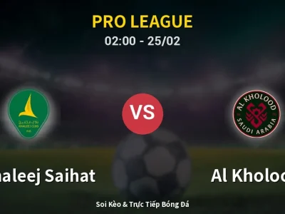 Kết Quả: Al Khaleej Saihat 2-3 Al Kholood – Highlight & Bàn Thắng | Pro League