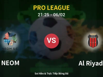 Soi Kèo NEOM vs Al Riyadh – 21:25 06/02 | Nhận Định, Dự Đoán Tỷ Số