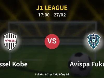 Kết Quả: Vissel Kobe 2-1 Avispa Fukuoka – Highlight & Bàn Thắng | J1 League