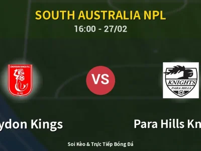 Kết Quả: Croydon Kings 3-2 Para Hills Knights – Highlight & Bàn Thắng | South Australia NPL