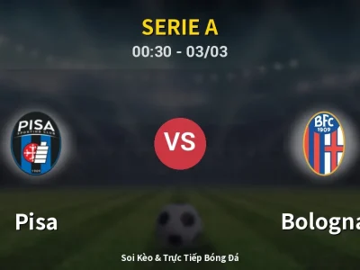 Kết Quả: Pisa 0-1 Bologna – Highlight & Bàn Thắng | Serie A