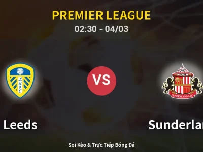 Kết Quả: Leeds 0-1 Sunderland – Highlight & Bàn Thắng | Premier League
