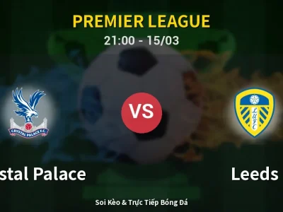 Soi Kèo Crystal Palace vs Leeds – 21:00 15/03 | Nhận Định, Dự Đoán Tỷ Số