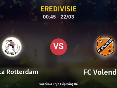 Kết Quả: Sparta Rotterdam 2-0 FC Volendam – Highlight & Bàn Thắng | Eredivisie