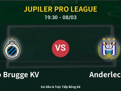 🔴 Trực Tiếp: Club Brugge KV 1-2 Anderlecht – Link Xem Jupiler Pro League (Full HD)