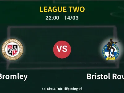 🔴 Trực Tiếp: Bromley 1-0 Bristol Rovers – Link Xem League Two (Full HD)
