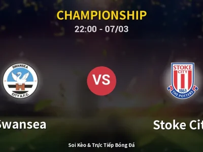 Soi Kèo Swansea vs Stoke City – 22:00 07/03 | Nhận Định, Dự Đoán Tỷ Số
