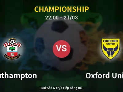 Soi Kèo Southampton vs Oxford United – 22:00 21/03 | Nhận Định, Dự Đoán Tỷ Số