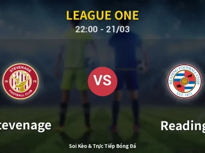 Soi Kèo Stevenage vs Reading – 22:00 21/03 | Nhận Định, Dự Đoán Tỷ Số