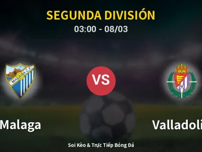 Kết Quả: Malaga 3-3 Valladolid – Highlight & Bàn Thắng | Segunda División