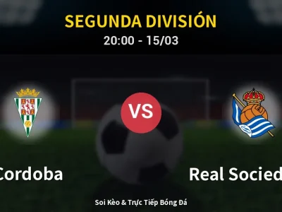 Soi Kèo Cordoba vs Real Sociedad II – 20:00 15/03 | Nhận Định, Dự Đoán Tỷ Số