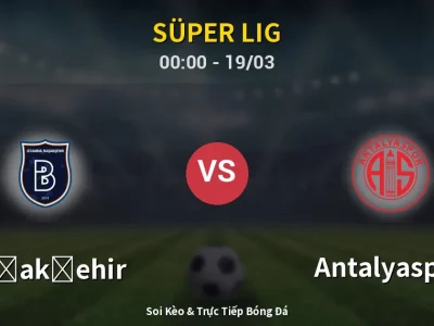 Kết Quả: Başakşehir 0-0 Antalyaspor – Highlight & Bàn Thắng | Süper Lig