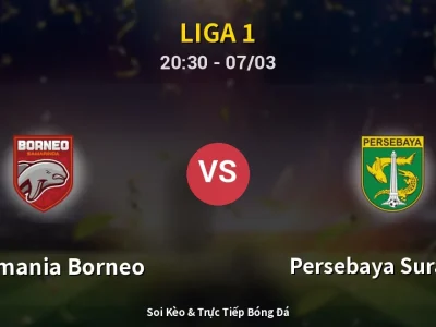 🔴 Trực Tiếp: Pusamania Borneo 1-0 Persebaya Surabaya – Link Xem Liga 1 (Full HD)