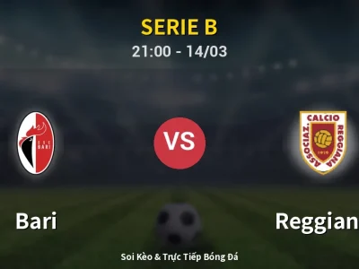 Soi Kèo Bari vs Reggiana – 21:00 14/03 | Nhận Định, Dự Đoán Tỷ Số