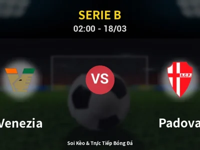 Kết Quả: Venezia 3-1 Padova – Highlight & Bàn Thắng | Serie B
