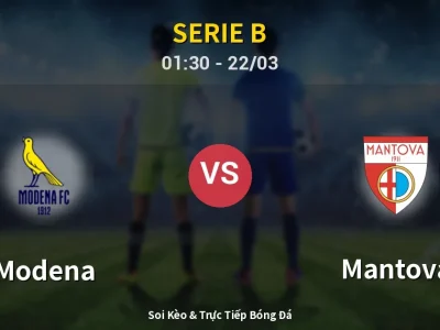 🔴 Trực Tiếp: Modena 2-0 Mantova – Link Xem Serie B (Full HD)