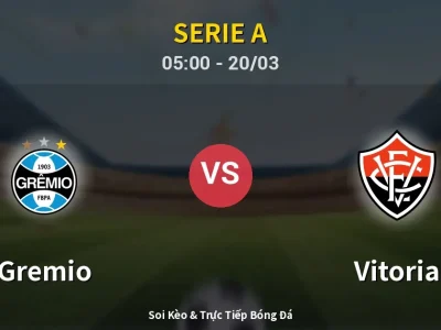 Kết Quả: Gremio 2-0 Vitoria – Highlight & Bàn Thắng | Serie A
