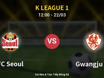 Kết Quả: FC Seoul 5-0 Gwangju FC – Highlight & Bàn Thắng | K League 1