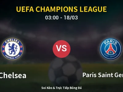 Kết Quả: Chelsea 0-3 Paris Saint Germain – Highlight & Bàn Thắng | UEFA Champions League