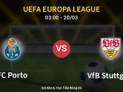 Kết Quả: FC Porto 2-0 VfB Stuttgart – Highlight & Bàn Thắng | UEFA Europa League