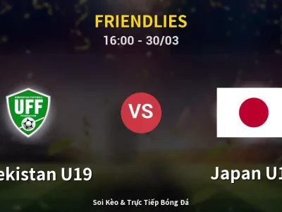 Kết Quả: Uzbekistan U19 0-0 Japan U19 – Highlight & Bàn Thắng | Friendlies