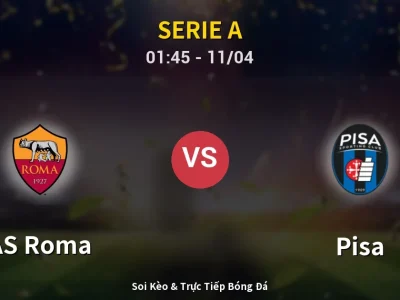 Soi Kèo AS Roma vs Pisa – 01:45 11/04 | Nhận Định, Dự Đoán Tỷ Số