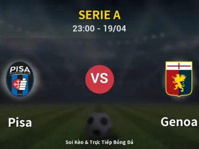 Soi Kèo Pisa vs Genoa – 23:00 19/04 | Nhận Định, Dự Đoán Tỷ Số