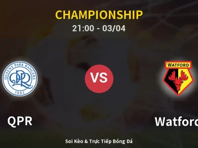 🔴 Trực Tiếp: QPR 2-0 Watford – Link Xem Championship (Full HD)