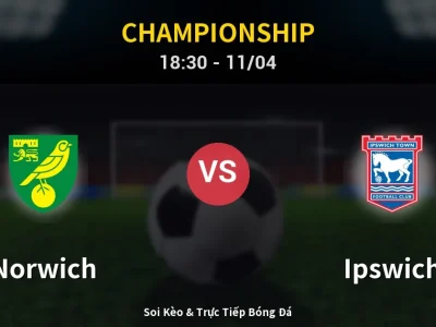 Soi Kèo Norwich vs Ipswich – 18:30 11/04 | Nhận Định, Dự Đoán Tỷ Số