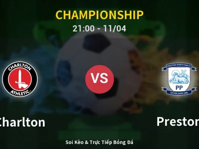 Soi Kèo Charlton vs Preston – 21:00 11/04 | Nhận Định, Dự Đoán Tỷ Số