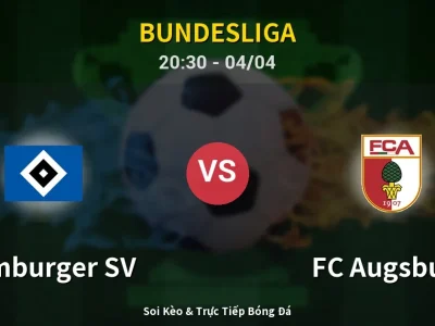 Soi Kèo Hamburger SV vs FC Augsburg – 20:30 04/04 | Nhận Định, Dự Đoán Tỷ Số