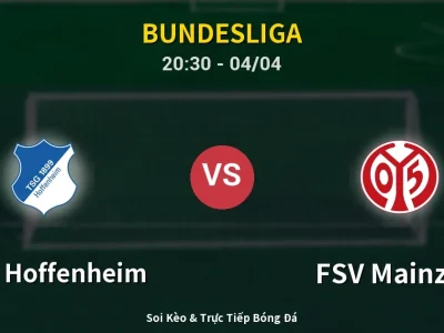 Soi Kèo 1899 Hoffenheim vs FSV Mainz 05 – 20:30 04/04 | Nhận Định, Dự Đoán Tỷ Số